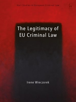 cover image of The Legitimacy of EU Criminal Law